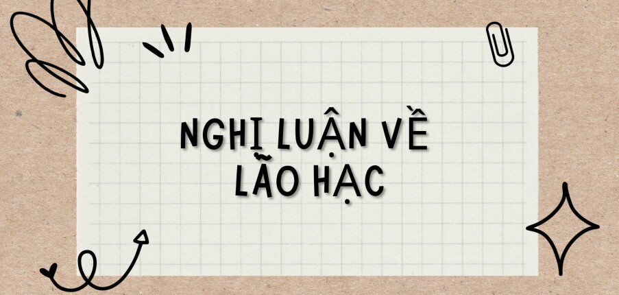 TOP 20 bài văn Nghị luận về Lão Hạc (2024) HAY NHẤT