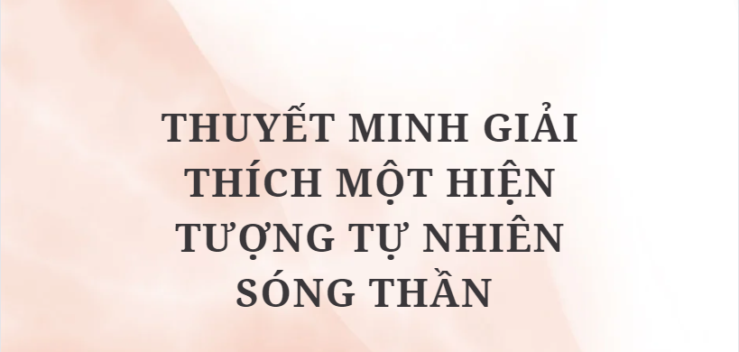 TOP 10 Bài Thuyết minh giải thích một hiện tượng tự nhiên sao băng (2024) HAY NHẤT