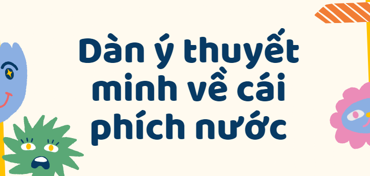 TOP 50 Dàn ý thuyết minh về cái phích nước (2024) SIÊU HAY