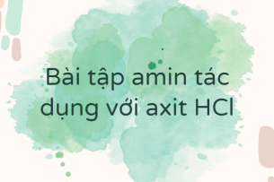 30 Bài tập amin tác dụng với axit HCl (2024) có đáp án chi tiết nhất