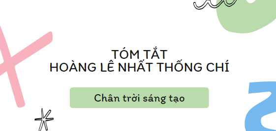 Tóm tắt Hoàng lê nhất thống chí (10 mẫu) 2024 mới nhất - Chân trời sáng tạo