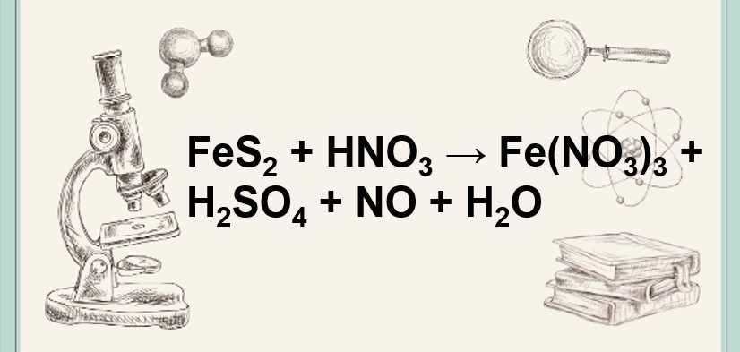 FeS2 + HNO3 → Fe(NO3)3 + H2SO4 + NO + H2O | FeS2 ra Fe(NO3)3