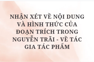 TOP 2 Bài mẫu Nhận xét về nội dung và hình thức của đoạn trích trong Nguyễn Trãi - Về tác gia tác phẩm (2024) HAY NHẤT