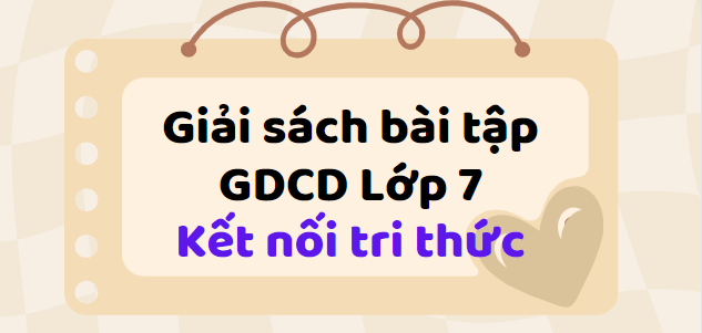 Sách bài tập GDCD 7 (Kết nối tri thức) Bài 4: Giữ chữ tín