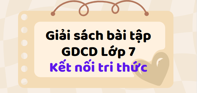 Sách bài tập GDCD 7 (Kết nối tri thức) Bài 8: Quản lí tiền