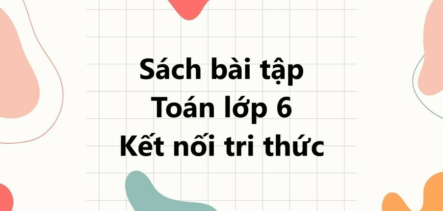 Giải SBT Toán 6 (Kết nối tri thức) Bài 41: Biểu đồ cột kép