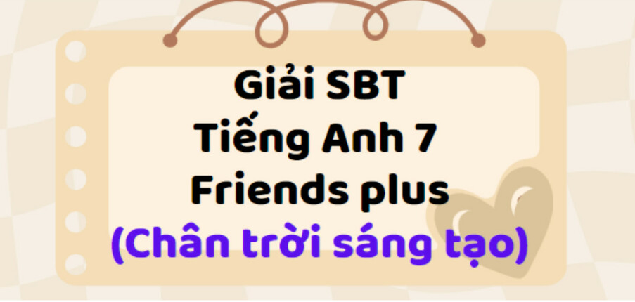 Giải SBT Tiếng Anh 7 Unit 1 My time  Vocabulary trang 8 - Friends plus