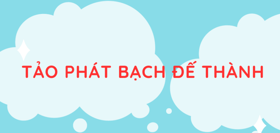 Tác giả, tác phẩm Tảo phát bạch đế thành (mới nhất 2024) lớp 11 - Chân trời sáng tạo