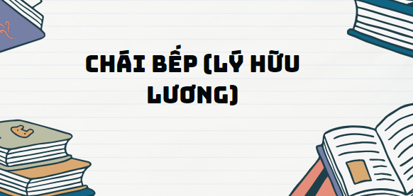 Bài thơ Chái bếp - Nội dung, Tác giả tác phẩm