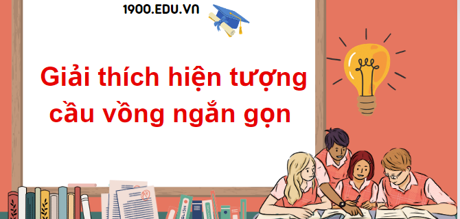 TOP 10 Đoạn văn giải thích hiện tượng cầu vồng ngắn gọn (2024) SIÊU HAY