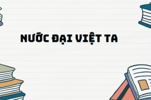 Văn bản Nước Đại Việt ta - Nội dung, Tác giả tác phẩm