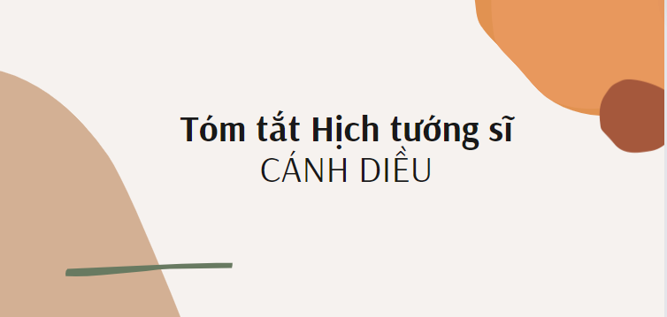 Tóm tắt Hịch tướng sĩ (10 mẫu) 2024 mới nhất - Cánh diều