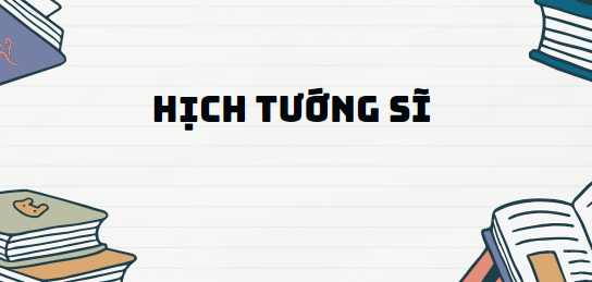 Tác phẩm Hịch tướng sĩ - Nội dung, Tác giả tác phẩm