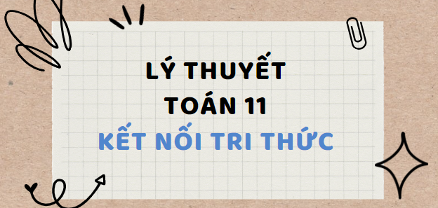 Lý thuyết Toán 11 Chương 1 (Kết nối tri thức)