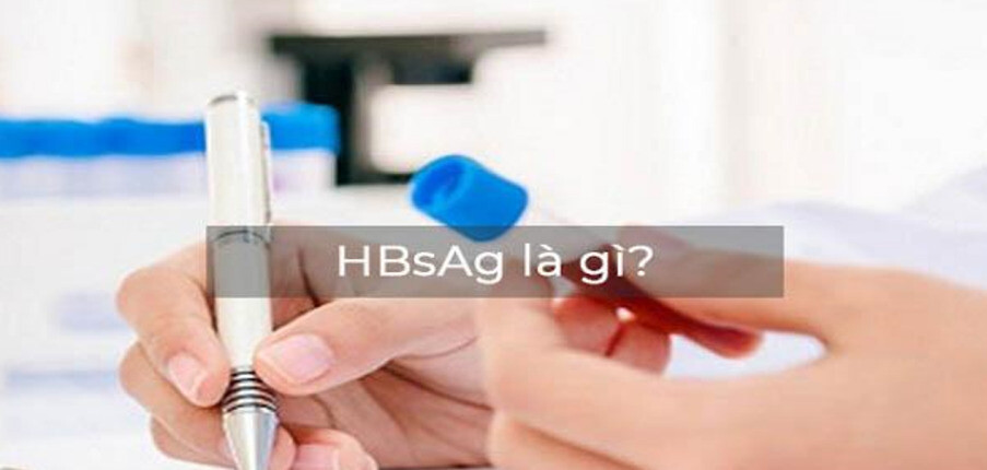 Xét nghiệm HBsAg là gì? Kết quả và ý nghĩa lâm sàng