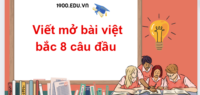 TOP 10 Mẫu mở bài việt bắc 8 câu đầu (2024) SIÊU HAY