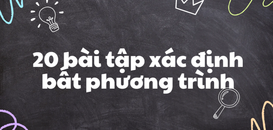 20 bài tập xác định bất phương trình có miền nghiệm (2024) có đáp án