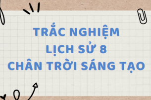 TOP 15 câu Trắc nghiệm Lịch sử 8 (Chân trời sáng tạo) Bài 1: Các cuộc cách mạng tư sản ở châu Âu và Bắc Mỹ