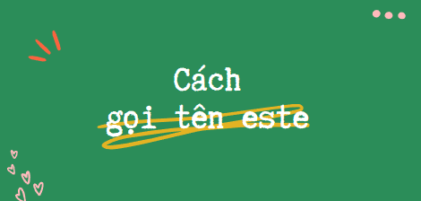 30 Bài tập cách gọi tên este (2024) có đáp án