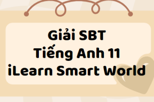 Giải SBT Tiếng Anh 11 Unit 10 Lesson 1 trang 56, 57 - iLearn Smart World