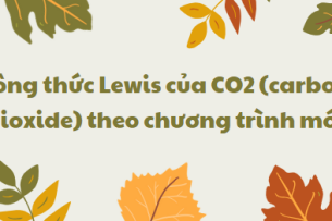 Công thức Lewis của CO2 (carbon dioxide) 2024 theo chương trình mới