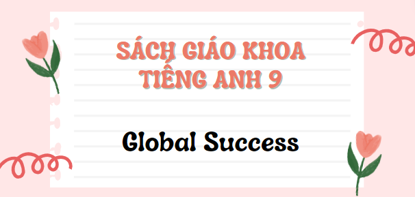 SGK Tiếng anh lớp 9 Global Success PDF | Sách giáo khoa Tiếng anh lớp 9 Global Success