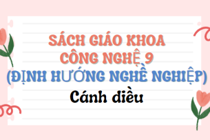 SGK Công nghệ lớp 9 (Định hướng nghề nghiệp) Cánh diều PDF | Sách giáo khoa Công nghệ lớp 9 (Định hướng nghề nghiệp) Cánh diều