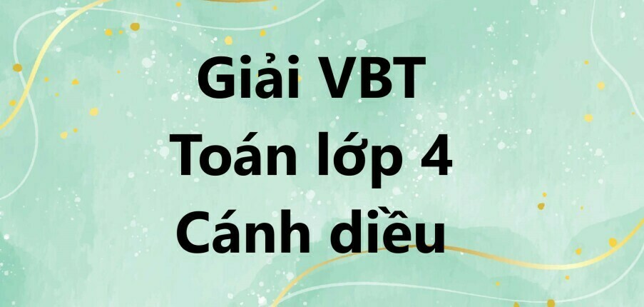 Vở bài tập Toán lớp 4 Bài 60: Quy đồng mẫu số các phân số - Cánh diều