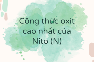 Công thức oxit cao nhất của Nito (N)