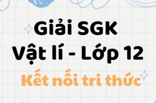 Giải SGK Vật Lí 12 (Kết nối tri thức) Bài 7: Bài tập về vật lí nhiệt