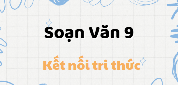 Soạn bài Sơn Tinh - Thủy Tinh lớp 9 | Kết nối tri thức