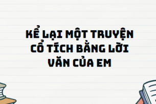 TOP 13 Đoạn văn Kể lại một truyện cổ tích bằng lời văn của em (2024) SIÊU HAY