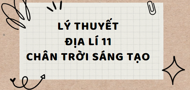 Lý thuyết Địa lí 11 Bài 4: Thực hành: Tìm hiểu về toàn cầu hóa, khu vực ...