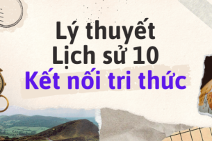 Lý thuyết Lịch sử 10 Bài 14: Khối đại đoàn kết dân tộc trong lịch sử Việt Nam (Kết nối tri thức)