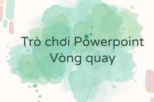 Trò chơi Powerpoint Vòng quay (2024 HAY NHẤT) 5 mẫu