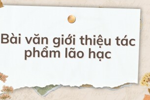 TOP 10 Bài văn giới thiệu tác phẩm lão hạc  (2024) HAY NHẤT