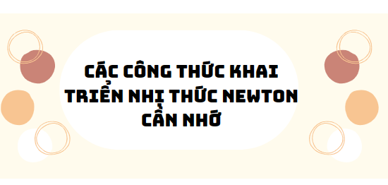 30 Bài tập các công thức khai triển nhị thức newton cần nhớ 2024 (có đáp án)