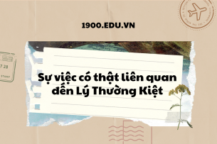 TOP 10 Viết bài văn kể lại sự việc có thật liên quan đến Lý Thường Kiệt (2024) SIÊU HAY